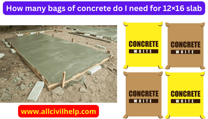 How many bags of concrete do I need for 12×16 slab